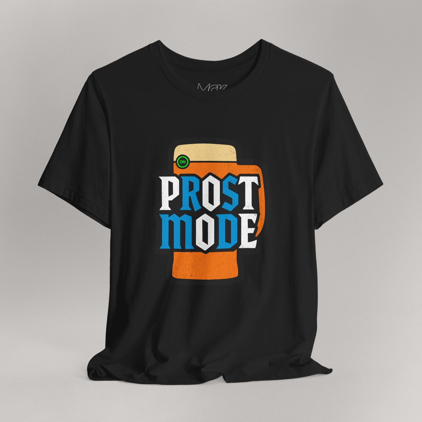 Oktoberfest Beer Shirt – Prost Mode ON Stein Graphic Drinking T-Shirt for Festivals & Beer Gardens