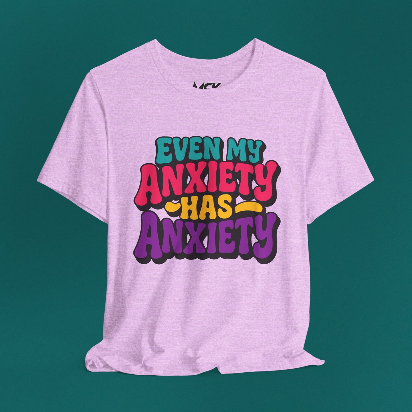 Even My Anxiety Has Anxiety T‑Shirt – Relatable Mental Health Humor Tee