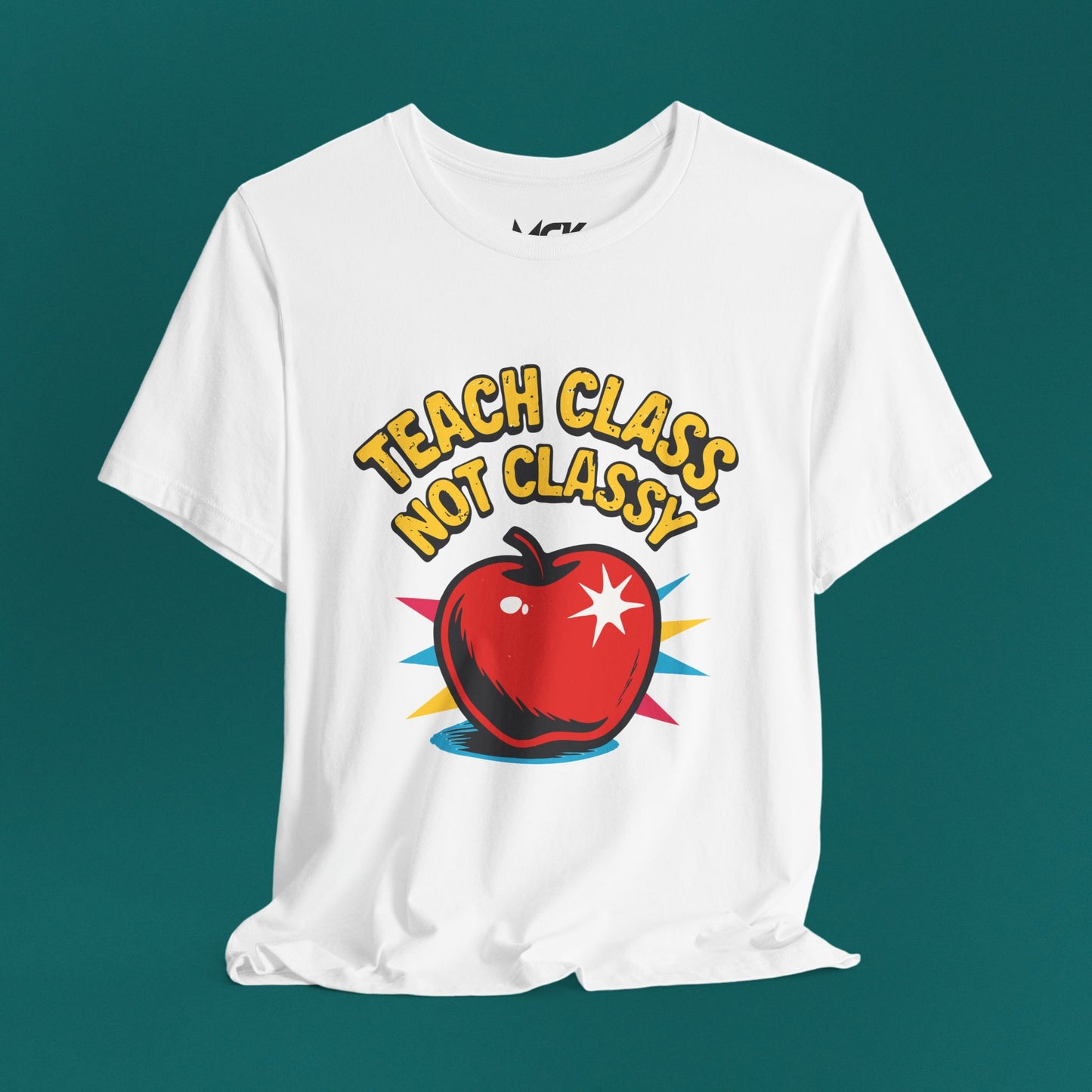 Teach Class Not Classy T-Shirt – Funny Teacher Graphic Tee, Back-to-School Humor