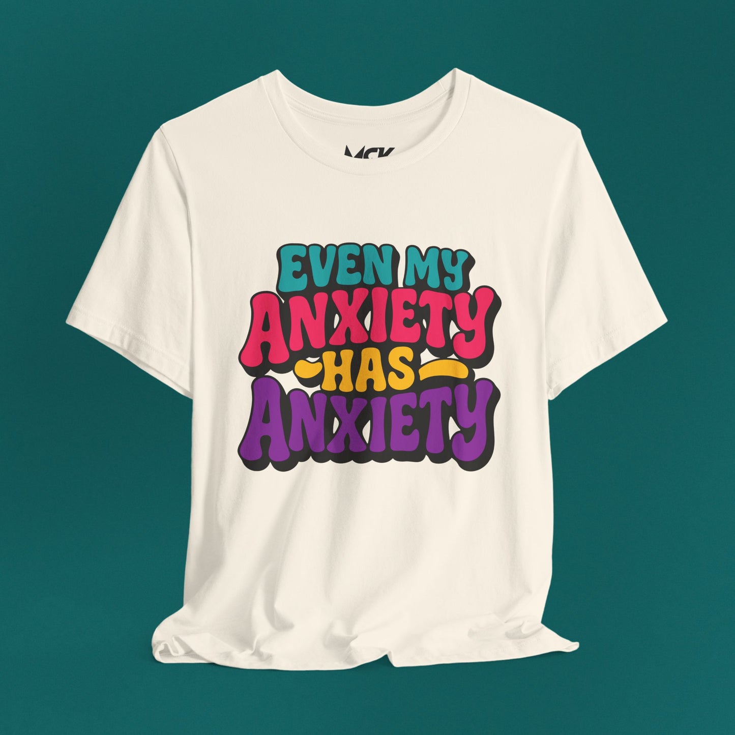 Even My Anxiety Has Anxiety T‑Shirt – Relatable Mental Health Humor Tee