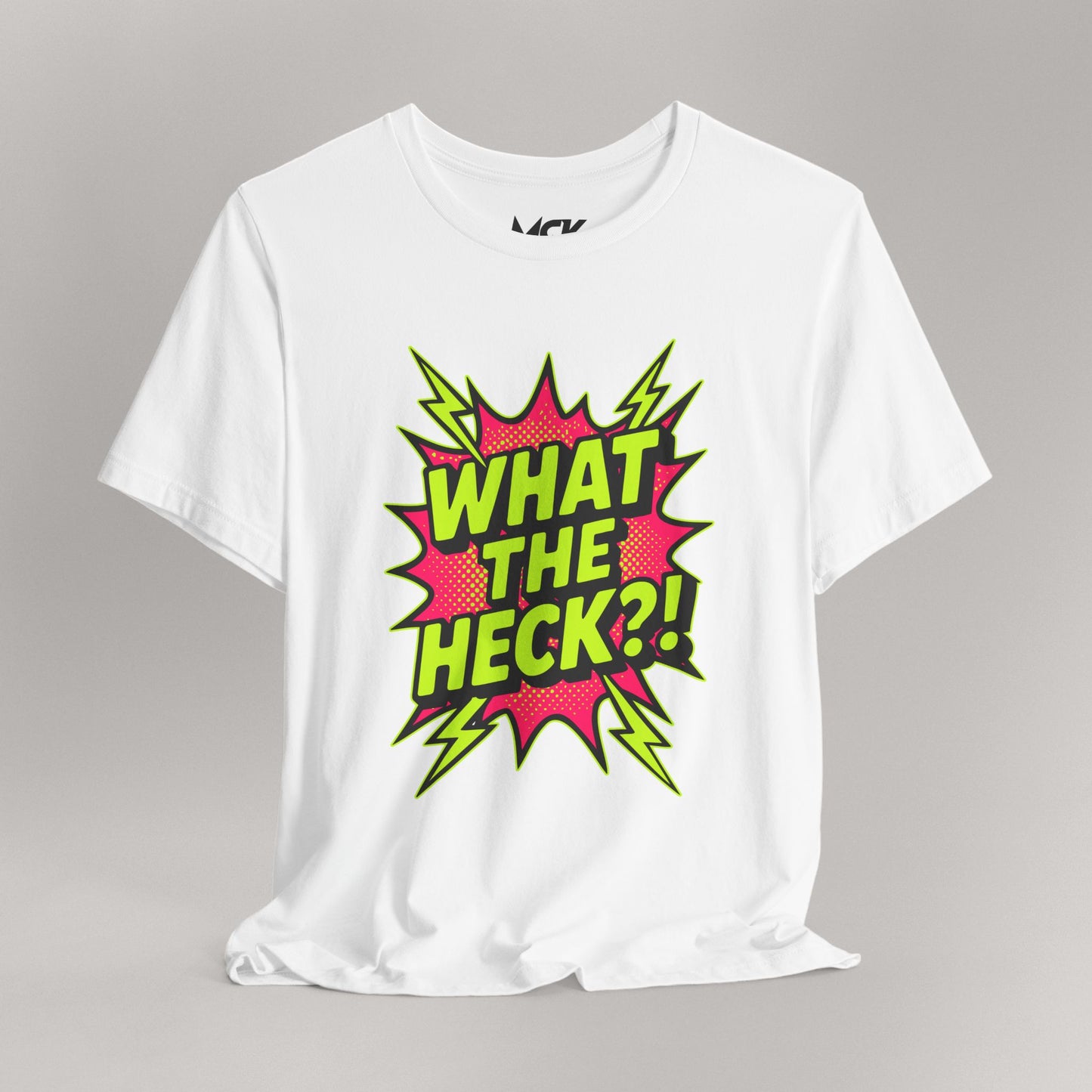 What The Heck?! Neon Meme Shirt – TikTok Viral Graphic Tee, Bold Y2K Style Unisex T-Shirt
