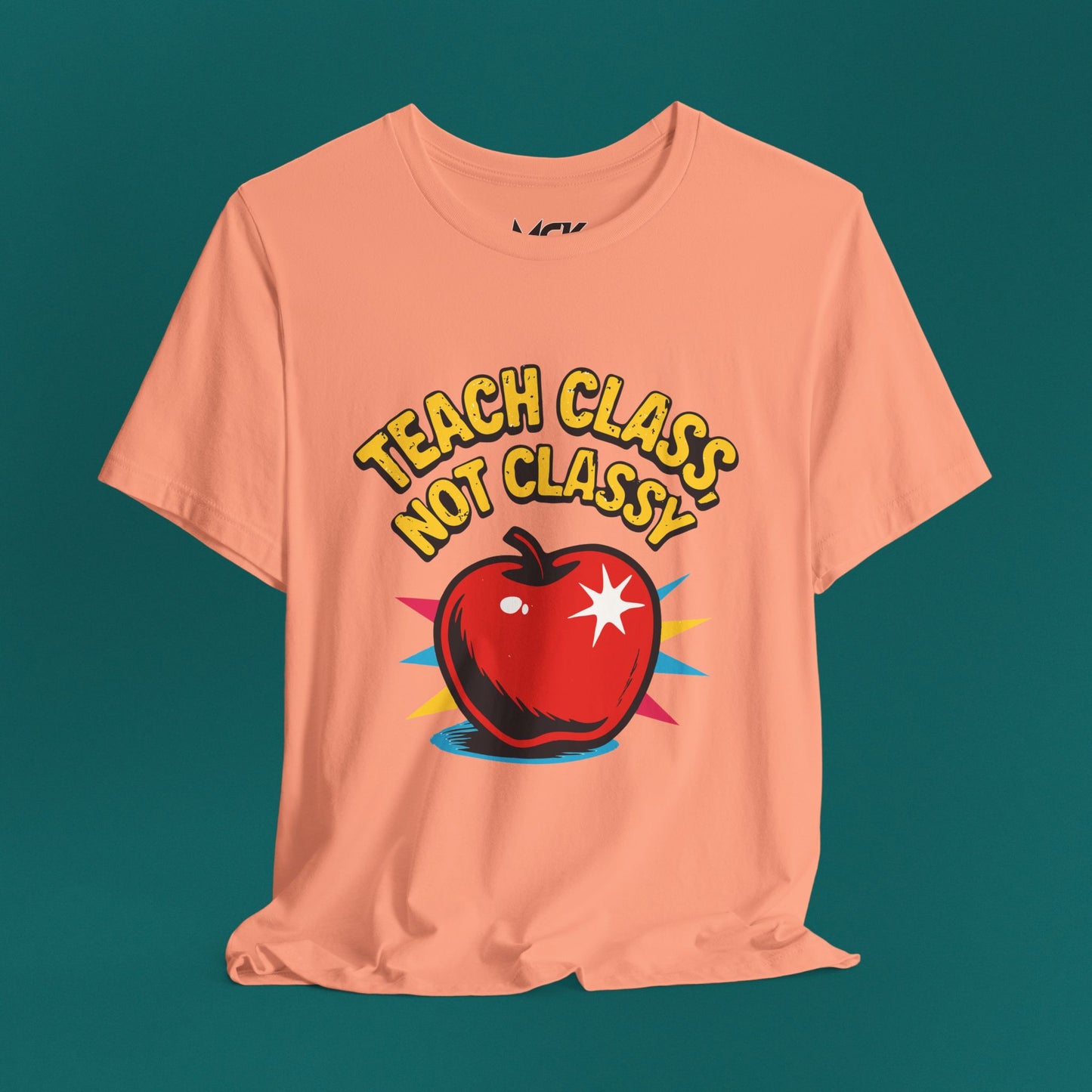 Teach Class Not Classy T-Shirt – Funny Teacher Graphic Tee, Back-to-School Humor