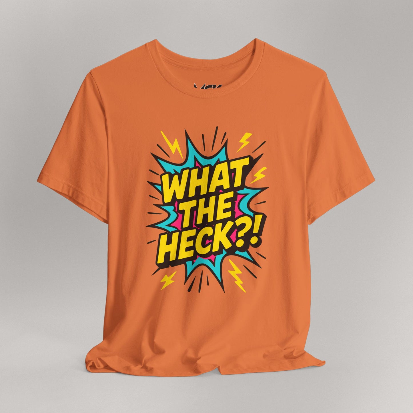 What The Heck?! T‑Shirt – TikTok Meme Tee, Bold Pop‑Art Graphic Shirt