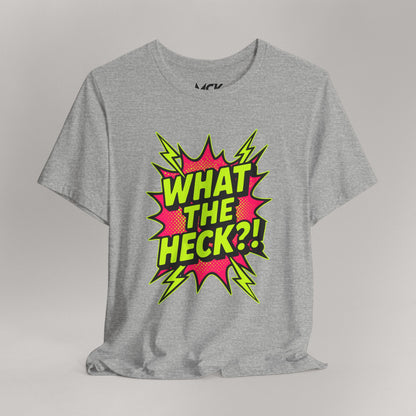 What The Heck?! Neon Meme Shirt – TikTok Viral Graphic Tee, Bold Y2K Style Unisex T-Shirt