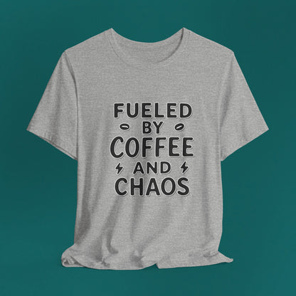 Fueled by Coffee and Chaos Bold Tee – Minimalist Mom/Teacher Humor Shirt