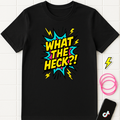 What The Heck?! T‑Shirt – TikTok Meme Tee, Bold Pop‑Art Graphic Shirt