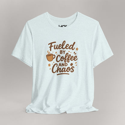 Fueled by Coffee & Chaos T‑Shirt – Relatable Mom/Teacher Humor Tee