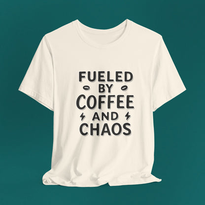 Fueled by Coffee and Chaos Bold Tee – Minimalist Mom/Teacher Humor Shirt